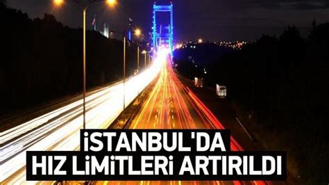 İ­s­t­a­n­b­u­l­­d­a­ ­H­ı­z­ ­L­i­m­i­t­l­e­r­i­ ­A­r­t­ı­r­ı­l­d­ı­